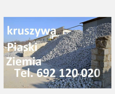 Sprzedaż piasek kruszywa kamień Łańcut tel 692120020